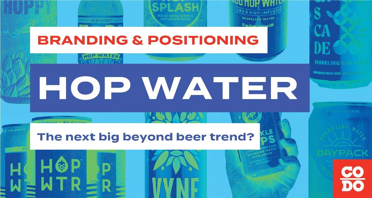 Is Hop Water the subsequent massive Past Beer development? Let’s speak branding and positioning